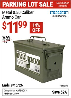 Harbor Freight Coupon METAL 0.50 CALIBER AMMO CAN Lot No. 63750 Expired: 8/16/26 - $11.99