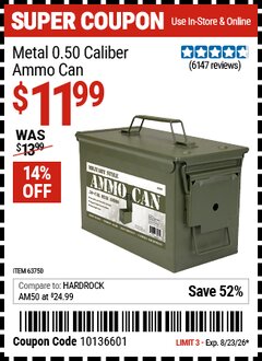 Harbor Freight Coupon METAL 0.50 CALIBER AMMO CAN Lot No. 63750 Expired: 8/23/26 - $11.99