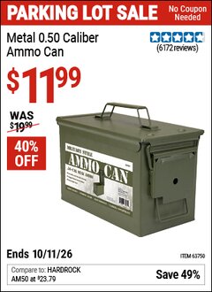 Harbor Freight Coupon METAL 0.50 CALIBER AMMO CAN Lot No. 63750 Expired: 10/11/26 - $11.99