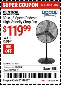 Harbor Freight Coupon CENTRAL MACHINERY 30 IN., 3-SPEED PEDESTAL HIGH-VELOCITY SHOP FAN Lot No. 47755/61845 Expired: 5/10/26 - $119.99