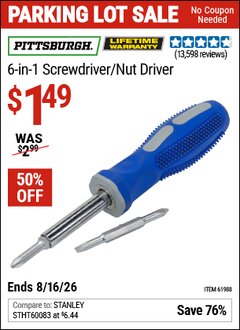 Harbor Freight Coupon PITTSBURGH 6-IN-1 SCREWDRIVER/NUT DRIVER Lot No. 61988/69470 Expired: 8/16/26 - $1.49