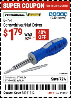 Harbor Freight Coupon PITTSBURGH 6-IN-1 SCREWDRIVER/NUT DRIVER Lot No. 61988/69470 Valid Thru: 9/13/26 - $1.79