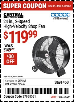 Harbor Freight Coupon CENTRAL MACHINERY 24 IN., 2-SPEED HIGH-VELOCITY SHOP FAN Lot No. 93532/62210 Valid Thru: 7/5/26 - $119.99