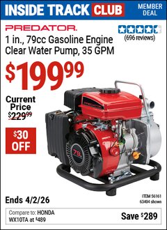 Harbor Freight Coupon PREDATOR 1 IN., 79CC GASOLINE ENGINE CLEAR WATER PUMP, 35 GPM Lot No. 63404/56161 Valid: 12/31/69 - 4/2/26 - $199.99