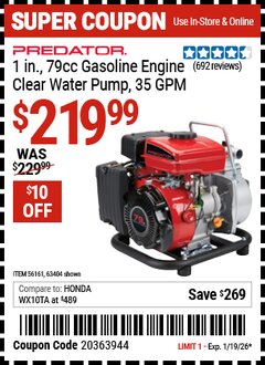 Harbor Freight Coupon PREDATOR 1 IN., 79CC GASOLINE ENGINE CLEAR WATER PUMP, 35 GPM Lot No. 63404/56161 EXPIRES: 1/19/26 - $219.99