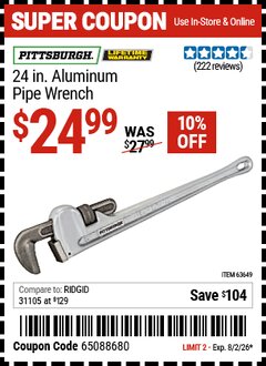 Harbor Freight Coupon PITTSBURGH 24 IN. ALUMINUM PIPE WRENCH Lot No. 63649 Valid Thru: 8/2/26 - $24.99