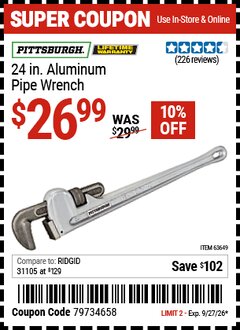 Harbor Freight Coupon PITTSBURGH 24 IN. ALUMINUM PIPE WRENCH Lot No. 63649 Valid Thru: 9/27/26 - $26.99