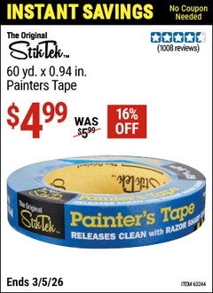 Harbor Freight Coupon STIKTEK 60 YD. X 0.94 IN. PAINTERS TAPE Lot No. 63244 Valid Thru: 3/5/26 - $4.99