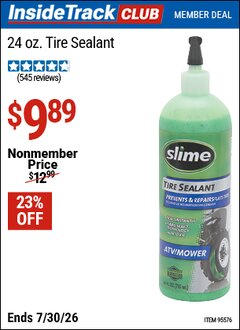Harbor Freight ITC Coupon SLIME 24 OZ. TIRE SEALANT Lot No. 95576 Dates Valid: 12/31/69 - 7/30/26 - $9.89