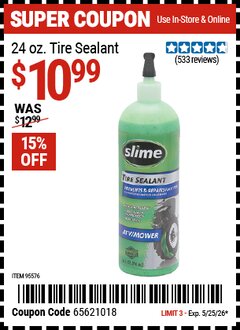 Harbor Freight Coupon SLIME 24 OZ. TIRE SEALANT Lot No. 95576 Expired: 5/25/26 - $10.99