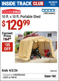Harbor Freight Coupon COVERPRO 10 FT. X 10 FT. PORTABLE SHED Lot No. 63297 Valid: 12/31/69 - 4/2/26 - $129.99