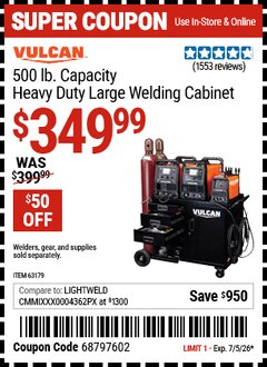 Harbor Freight Coupon VULCAN 500 LB. CAPACITY HEAVY DUTY LARGE WELDING CABINET Lot No. 63179 Expired: 7/5/26 - $349.99