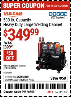 Harbor Freight Coupon VULCAN 500 LB. CAPACITY HEAVY DUTY LARGE WELDING CABINET Lot No. 63179 Expired: 10/11/26 - $349.99