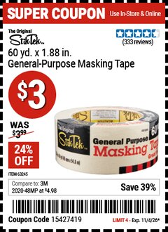 Harbor Freight Coupon STIKTEK 60 YD. X 1.88 IN. GENERAL-PURPOSE MASKING TAPE Lot No. 63245 Valid: 10/23/26 - 11/4/26 - $3