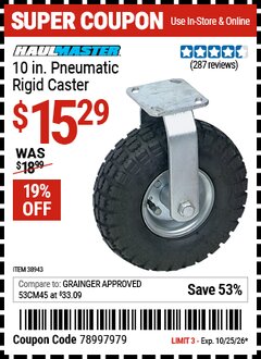 Harbor Freight Coupon HAUL-MASTER 10 IN. PNEUMATIC RIGID CASTER Lot No. 38943 EXPIRES: 10/25/26 - $15.29