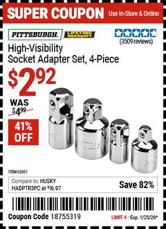 Harbor Freight Coupon PITTSBURGH HIGH-VISIBILITY SOCKET ADAPTER SET, 4-PIECE Lot No. 62851 Expired: 1/25/26 - $2.92