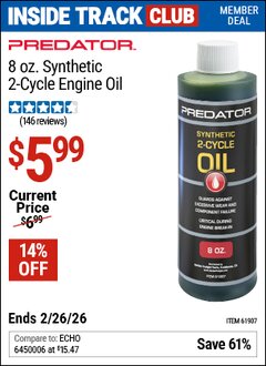 Harbor Freight ITC Coupon PREDATOR 8 OZ. SYNTHETIC 2-CYCLE ENGINE OIL Lot No. 61907 Dates Valid: 12/31/69 - 2/26/26 - $5.99