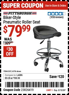 Harbor Freight Coupon PITTSBURGH BIKER-STYLE PNEUMATIC ROLLER SEAT Lot No. 63756/62357 Valid Thru: 3/15/26 - $79.99