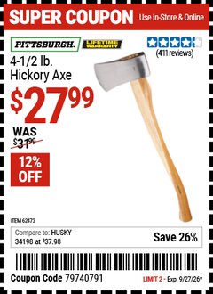 Harbor Freight Coupon PITTSBURGH 4-1/2 LB. HICKORY AXE Lot No. 62473 Expired: 9/27/26 - $27.99