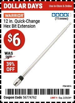 Harbor Freight Coupon WARRIOR 12 IN. QUICK-CHANGE HEX BIT EXTENSION Lot No. 68516 Expired: 2/25/26 - $6