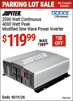 Harbor Freight Coupon JUPITER 2000 WATT CONTINUOUS/4000 WATT PEAK MODIFIED SINE WAVE POWER INVERTER Lot No. 63429/57333 Valid Thru: 10/11/26 - $119.99
