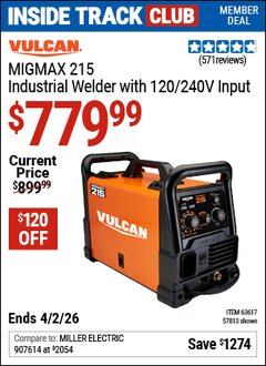 Harbor Freight Coupon VULCAN MIGMAX&trade; 215 INDUSTRIAL WELDER WITH 120/240V INPUT Lot No. 57813/63617 Valid: 12/31/69 - 4/2/26 - $779.99