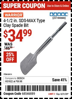 Harbor Freight Coupon WARRIOR 4-1/2 IN. SDS-MAX TYPE CLAY SPADE BIT Lot No. 60414 Valid Thru: 6/21/26 - $34.99