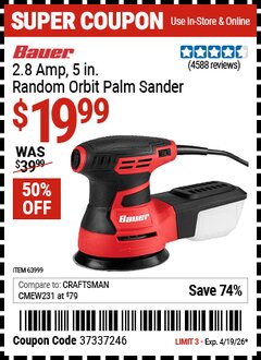 Harbor Freight Coupon BAUER 2.8 AMP, 5 IN. RANDOM ORBIT PALM SANDER Lot No. 63999 Expired: 4/19/26 - $19.99