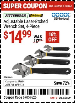 Harbor Freight Coupon PITTSBURGH ADJUSTABLE LASER-ETCHED WRENCH SET, 4-PIECE Lot No. 93943 EXPIRES: 8/30/26 - $14.99