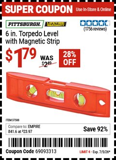 Harbor Freight Coupon PITTSBURGH 6 IN. TORPEDO LEVEL WITH MAGNETIC STRIP Lot No. 37588 Valid Thru: 7/5/26 - $1.79