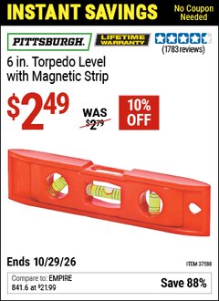 Harbor Freight Coupon PITTSBURGH 6 IN. TORPEDO LEVEL WITH MAGNETIC STRIP Lot No. 37588 EXPIRES: 10/29/26 - $2.49