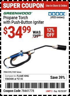 Harbor Freight Coupon GREENWOOD PROPANE TORCH WITH PUSH-BUTTON IGNITER Lot No. 91037/61595 EXPIRES: 10/25/26 - $34.99