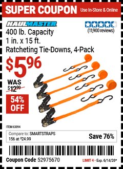 Harbor Freight Coupon HAUL-MASTER 400 LB. CAPACITY, 1 IN. X 15 FT. RATCHETING TIE-DOWNS, 4-PACK Lot No. 63094 Valid Thru: 6/14/26 - $5.96