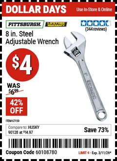 Harbor Freight Coupon PITTSBURGH 8 IN. STEEL ADJUSTABLE WRENCH Lot No. 67150 EXPIRES: 3/11/26 - $4