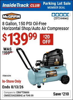 Harbor Freight ITC Coupon MCGRAW 8 GALLON, 150 PSI OIL-FREE HORIZONTAL SHOP/AUTO AIR COMPRESSOR Lot No. 64294/56269 Expired: 8/13/26 - $139.99