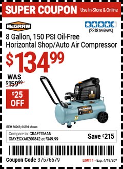 Harbor Freight Coupon MCGRAW 8 GALLON, 150 PSI OIL-FREE HORIZONTAL SHOP/AUTO AIR COMPRESSOR Lot No. 64294/56269 Valid Thru: 4/19/26 - $134.99