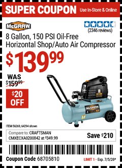 Harbor Freight Coupon MCGRAW 8 GALLON, 150 PSI OIL-FREE HORIZONTAL SHOP/AUTO AIR COMPRESSOR Lot No. 64294/56269 Expired: 7/5/26 - $139.99