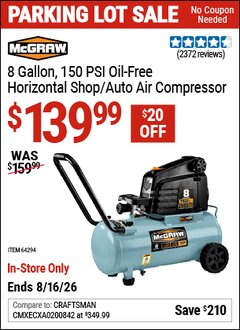 Harbor Freight Coupon MCGRAW 8 GALLON, 150 PSI OIL-FREE HORIZONTAL SHOP/AUTO AIR COMPRESSOR Lot No. 64294/56269 Expired: 8/16/26 - $139.99