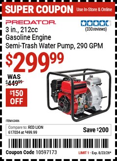 Harbor Freight Coupon PREDATOR 3 IN., 212CC GASOLINE ENGINE SEMI-TRASH WATER PUMP, 290 GPM Lot No. 63406 Expired: 8/23/26 - $299.99