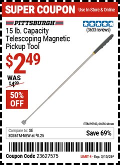 Harbor Freight Coupon PITTSBURGH 15 LB. CAPACITY TELESCOPING MAGNETIC PICKUP TOOL Lot No. 64656/95933 Valid Thru: 3/15/26 - $2.49