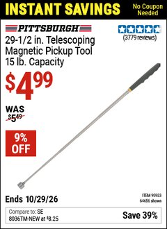 Harbor Freight Coupon PITTSBURGH 15 LB. CAPACITY TELESCOPING MAGNETIC PICKUP TOOL Lot No. 64656/95933 EXPIRES: 10/29/26 - $4.99