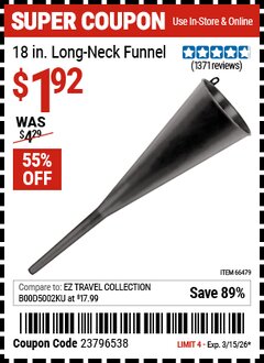 Harbor Freight Coupon 18 IN. LONG-NECK FUNNEL Lot No. 66479 Expired: 3/15/26 - $1.92
