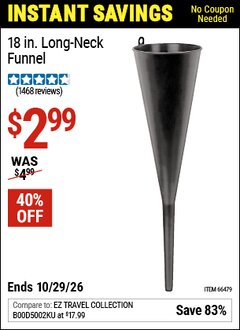 Harbor Freight Coupon 18 IN. LONG-NECK FUNNEL Lot No. 66479 EXPIRES: 10/29/26 - $2.99
