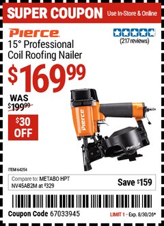 Harbor Freight Coupon PIERCE 15&deg; PROFESSIONAL COIL ROOFING NAILER Lot No. 64254 EXPIRES: 8/30/26 - $169.99