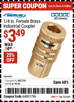 Harbor Freight Coupon MERLIN 1/4 IN. FEMALE BRASS INDUSTRIAL COUPLER Lot No. 63559 Valid Thru: 8/2/26 - $3.49