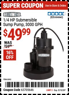 Harbor Freight Coupon DRUMMOND 1/4 HP SUBMERSIBLE SUMP PUMP, 3000 GPH Lot No. 63892 Expired: 5/10/26 - $49.99