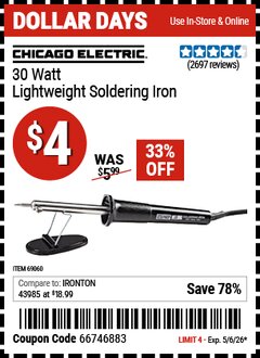 Harbor Freight Coupon CHICAGO ELECTRIC 30 WATT LIGHTWEIGHT SOLDERING IRON Lot No. 69060 Expired: 5/6/26 - $4