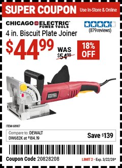 Harbor Freight Coupon CHICAGO ELECTRIC POWER TOOLS 4 IN. BISCUIT PLATE JOINER Lot No. 68987 Valid Thru: 3/22/26 - $44.99