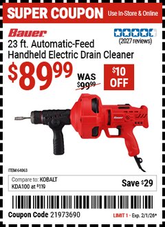Harbor Freight Coupon BAUER 23 FT. AUTOMATIC-FEED HANDHELD ELECTRIC DRAIN CLEANER Lot No. 64063 Valid Thru: 2/1/26 - $89.99