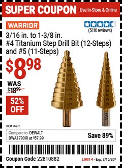 Harbor Freight Coupon WARRIOR 3/16 IN. TO 1-3/8 IN., #4 TITANIUM STEP DRILL BIT (12-STEPS), AND #5 (11-STEPS) Lot No. 96275 Valid Thru: 3/15/26 - $8.98